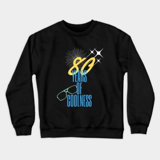 80 years of coolness Crewneck Sweatshirt